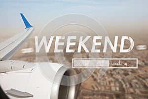 Weekend coming soon. Illustration of progress bar and panoramic view of city from plane