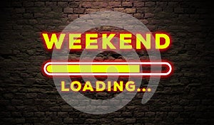 Weekend Loading In neon Light Style. Neon sign In dark brick Wall with Load Progress Ba