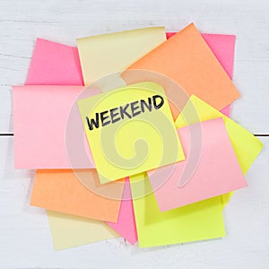 Weekend relax relaxed break business concept free time freetime leisure desk note paper