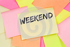 Weekend relax relaxed break business concept free time freetime leisure note paper