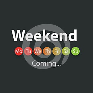 Weekend`s Coming Soon - Vector Illustration