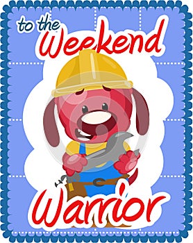 Weekend warrior greeting
