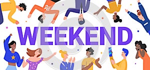 Weekend word concept vector illustration, cartoon flat happy man woman crowd characters celebrating end of week, leisure