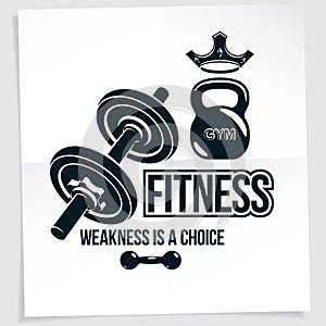 Weight-lifting vector motivation poster composed using disc weight dumbbell and kettle bell sport equipment. Weakness is a choice