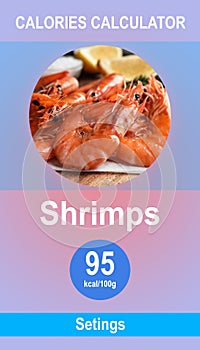 Weight loss concept. Calories calculator app with image of tasty shrimps and its caloric content