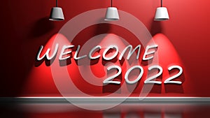 Welcome 2022 write at red wall with lamps - 3D rendering illustration