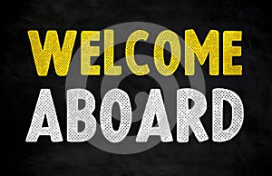 Welcome aboard - chalkboard message photo