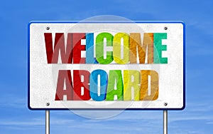 WELCOME ABOARD - road sign