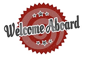 welcome aboard sign. welcome aboard vintage retro label.