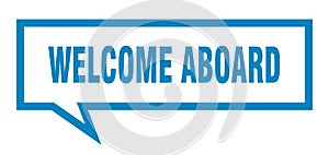 welcome aboard speech bubble.