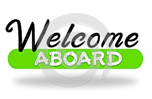 Welcome aboard - warm welcome greetings