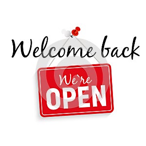 Welcome Back. We Are Open Sign Vector Illustration