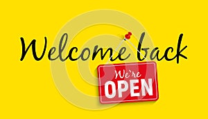 Welcome Back. We Are Open Sign Vector Illustration