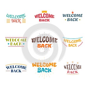 Welcome back. Set of 9 colored labels, stickers, emblems or badges. Decorative elements for your design. Postcards
