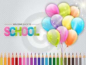 Welcome back to school background with colorful bright balloons, coloring pencils, and typography text.