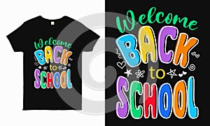 Welcome back to School - Embrace the new academic year with this classic and inviting typography tee.