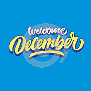 Welcome december simple hand lettering typography greeting and welcoming poster photo