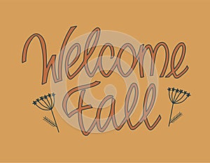 Welcome fall hand drawn lettering quote