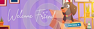 Welcome friend poster with dog in cardboard box