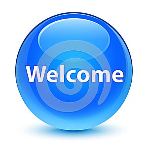 Welcome glassy cyan blue round button