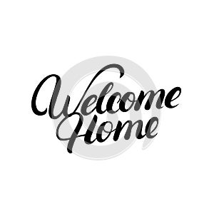 Welcome home hand written lettering.