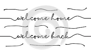 Welcome home. welcome back