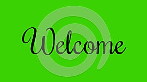 Welcome letter animation. Black writing with pen stroke style. green background. Vector animation. Flat design