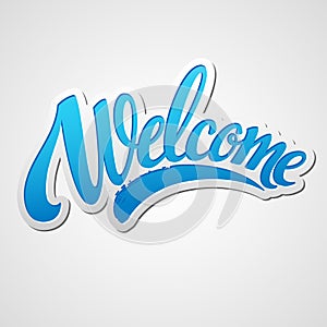 Welcome lettering. Vector illustration