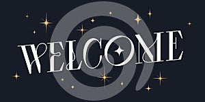 Welcome. Lettering Welcome, banner, poster