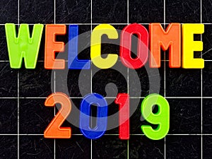 Welcome 2019 Magnetic colorful letters blackboard or chalkboard