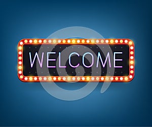 Welcome, Neon bulb billboard. Retro light frame