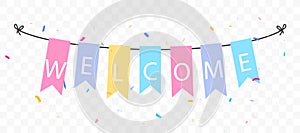 Welcome sign with colorful pastel bunting flags and confetti banner