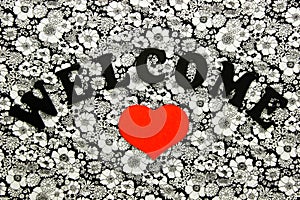 Welcome sign with large red heart on floral background