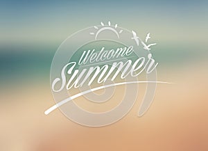 Welcome Summer blured background