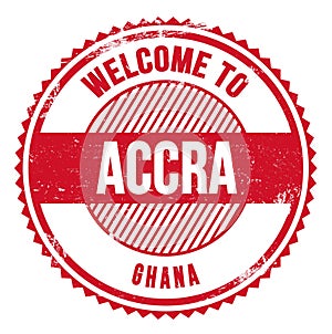 WELCOME TO ACCRA - GHANA, words written on red stamp