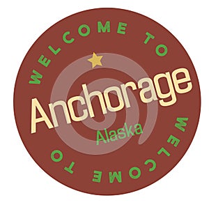 Welcome to Anchorage Alaska