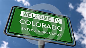 Welcome to Colorado, Enter a Higher State US Road Sign Close Up. Realistic 3D