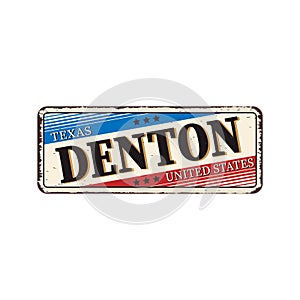Welcome to Denton texas - Vector illustration - vintage rusty metal sign