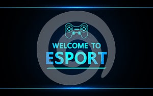 Welcome to e-sport vector abstract technology game design