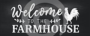 Welcome to the farmhouse cozy design with lettering,rooster,chalkboard background.Farmhouse seasonal design