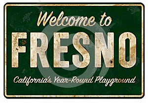 Welcome to Fresno Californa Highway Sign Grunge Retro