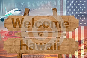 Welcome to Hawaii state in USA sign on wood, travell theme