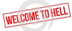 Welcome to hell rubber stamp