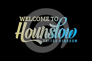 Welcome To Hounslow U. K. Word Text Creative Font Design Illustration. photo