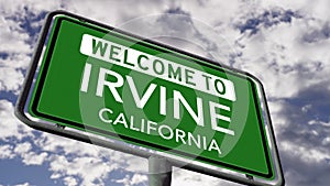 Welcome to Irvine California, US City Road Sign Close Up, Realistic 3d Animation
