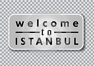 Welcome to istanbul vintage metal sign on a png background