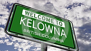 Welcome to Kelowna, British Columbia. Canadian City Road Sign, 3D Animation