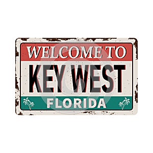 Welcome to Key West florida - Vector illustration - vintage rusty metal sign