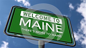 Welcome to Maine US State Road Sign, There's More to Maine Slogan, Close Up