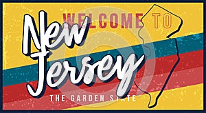 Welcome to new jersey vintage rusty metal sign vector illustration. Vector state map in grunge style with Typography hand drawn